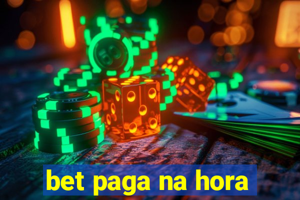 bet paga na hora